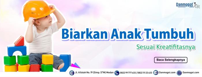 Biarkan Anak Tumbuh Sesuai Kreativitasnya